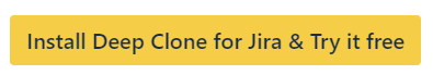Install Deep Clone for Jira